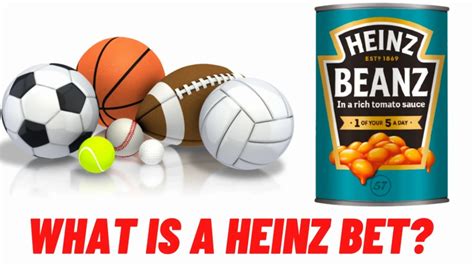 heinz bet explained